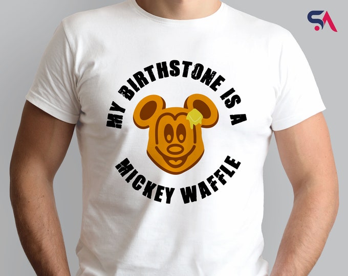 My Birthstone Is A Mickey Waffle Shirt, Waffle Mouse Shirt, Mickey Waffle Lover Shirt, Disney Epcot Shirt, Disney Snack Shirt