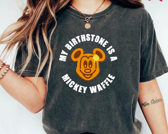 Comfort Colors© My Birthstone Is A Mickey Waffle Shirt, Waffle Mouse Shirt, Mickey Waffle Lover Shirt, Disney Epcot Shirt, Disney Snack Tee