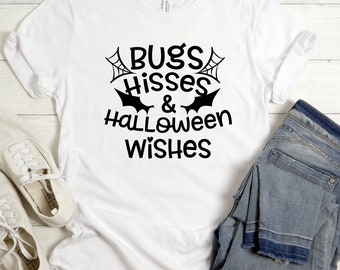 Bugs Hisses Halloween Wishes Shirt, Halloween Quote Tee, Halloween Shirt, Halloween Decor ,Funny Halloween, Halloween 2022, Halloween Party