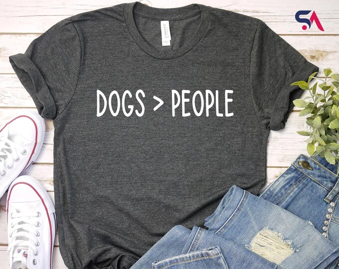 Dog Owner Gift, Dog Mom Shirt, Dogs Over People Shirt, Dog Lover Gift, Dog Dad Shirt, Animal Lover Shirt, Funny Dog Shirt, Dog Mom Dad Gift