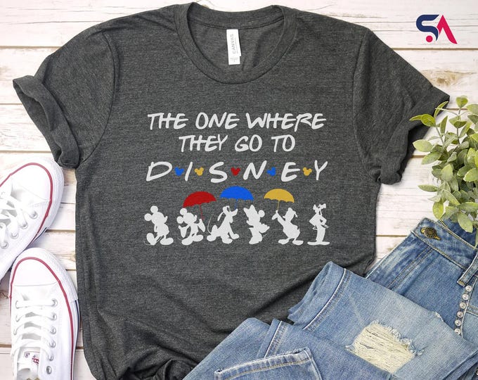 The One Where They Go To Disney Shirt, Mickey And Friends Sweatshirt, Disney Trip Tee, Disney Crew Hoodie, Disney Friend T-Shirt, Disney Tee