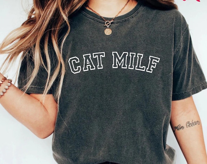 Comfort Colors© Cat MILF Shirt, Cat Mom T-Shirt, Cat Mama Shirt, Future Cat MILF, New Cat Mom, Gift for Cat Mom, Funny Cat Lovers Gift
