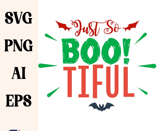 Just So Bootiful Svg - Halloween Svg - Halloween shirt Svg - Ghost Svg - Fall Svg - Funny Halloween Girls Svg, Instant Download