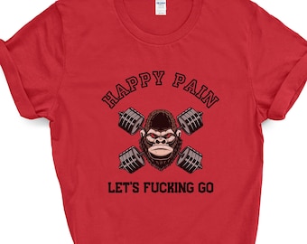 Happy Pain- Let's Fucking Go Gym Tee, regalo para entrenadores personales, ratas de gimnasio, atletas, camisetas de gimnasio motivadoras