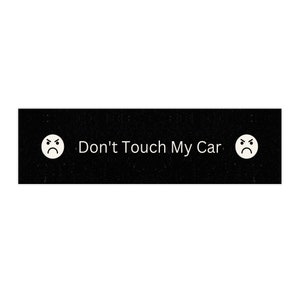 Don&#39;t Touch My Car Bumper Stickers