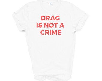 Camiseta "DRAG NO ES UN CRIMEN", Camiseta de apoyo a las Drag Queens, Los derechos de las Drag Queens son derechos humanos, Camiseta de apoyo a los espectáculos Drag.