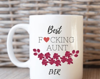¡La mejor taza de la tía F*cking Ever, para las MEJORES tías! ¡Nuevas tías, tías en curso, taza de agradecimiento a la tía!