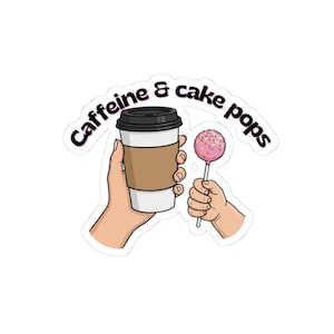 May include: A sticker featuring a coffee cup and a cake pop. The coffee cup is white with a brown sleeve and a black lid. The cake pop is pink with colorful sprinkles. The text "Caffeine & cake pops" is arched above the images.