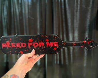 Bleed For Me Paddle