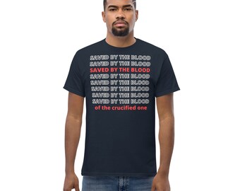 Saved by the blood of the crucified one - Men's classic tee