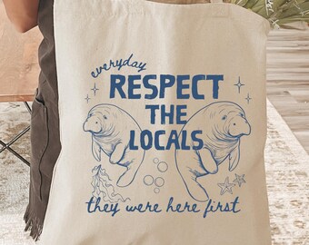 Respect the Locals Manatees Eco-Friendly Tote Bag - Perfect for Beach Trips, Grocery Runs, Gift for Animal Lovers, Earth Day - Cotton Canvas