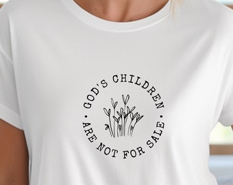 God's Children are not for Sale, Faith Based Shirt, Sound of Freedom Shirt, Sound of Freedom Movie, Women's Faith Shirt Gildan Shirt