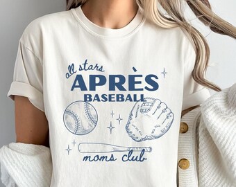 Gift for Sports Moms Apres Baseball Team Events Game Day Baseball Comfort Colors® All Stars Team Player Baseball Mom Social Club T-ball Mom