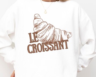 French Pastries Sweatshirt Paris Food Tee Coffee Lover Gift Le Croissant Cafe Trendy Espresso Shirt Pullover Brunch Outfit