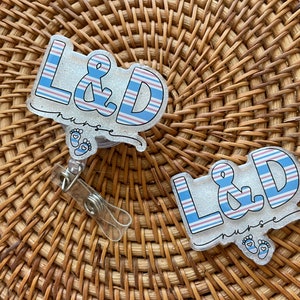 LD Nurse Nurse Badge Reel, Labor and Delivery RN Badge Reel, L and D Nurse, OBGYN, Obstetrics & Gynecology Nursing, Midwife Doula Crew