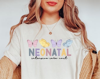 Butterfly NICU Nurse Shirt, Neonatal Intensive Care Unit Nurse Shirt, Gift for Nicu Nurse, Neonatal ICU Rn Tshirt, Nicu Squad Tee