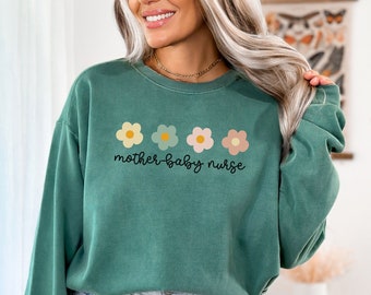 Mother Baby Nurse Sweatshirt, MBU Sweatshirt gift for Mother-Baby Nurse, Mother Baby Nurse Crewneck Sweater, OB L&D Nurse Sweatshirt