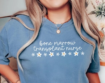 Minimal Bone Marrow Transplant Nurse Shirt, BMT RN TShirt, Pediatric Oncology Nurse T-Shirt, Onc Nurse Grad Gift, Cancer Nurse Shirt
