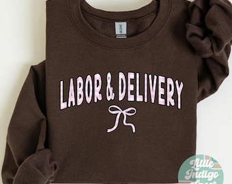 Coquette Labor and Delivery Unit Sweatshirt Baby Ob RN Sweater L and D Nurse Crewneck Gift for LD Nurse Grad Nursery Nurse L&D Rn Sweater