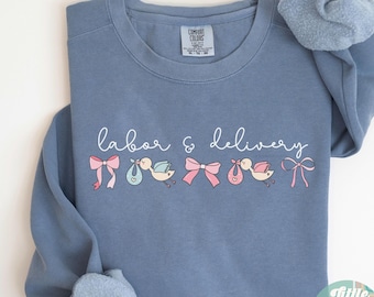 Coquette Labor and Delivery Unit Sweatshirt, Baby Ob RN Sweater, L and D Nurse Crewneck, Gift for Mother Baby Nurse Grad, Nursery Nurse