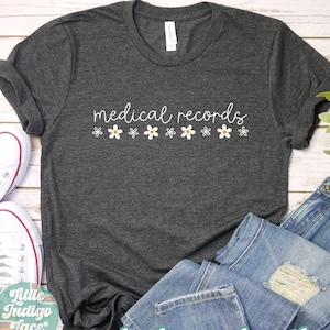 Medical Records Shirt, Gift for Medical Records Director, Medical Assistant Staff Shirt, Medical Records Specialist, HIM Department Tee