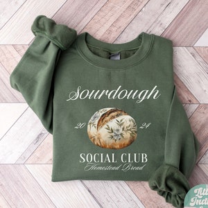 Sourdough Sweatshirt, gift for Baker, Sourdough Starter Sweater, Gift for Bread Maker, Sourdough Tshirt, Womens Sweatshirt, Homestead Wife