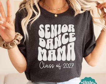 Groovy Senior Dance Mom Shirt Proud Dance Mom 2027 t-shirt Proud mom of high school senior tshirt Class of 2027 Tee Dance Mama