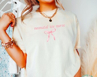 Coquette NICU Nurse Shirt Bow Neonatal Intensive Care Unit Nurse TShirt Gift for Nicu Nurse Neonatal ICU Rn Shirt Nicu Nurse Practitioner