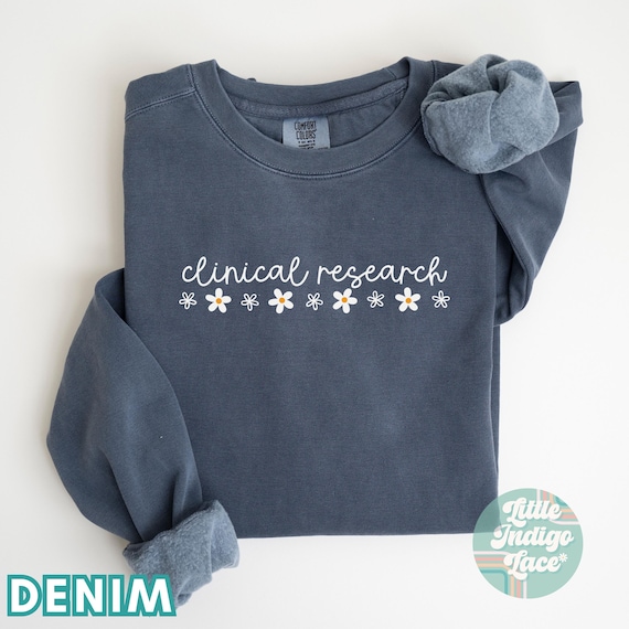 Clinical Research Sweatshirt, Clinical Research Coordinator Gift, Intern Sweater, Gift for Doctoral Candidate, Grad Student Crewneck Shirt