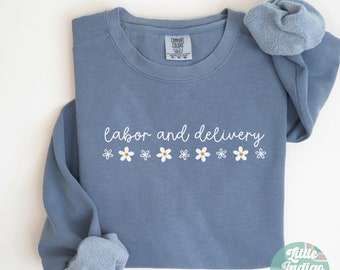 Labor and Delivery Comfort Colors Sweatshirt L&D Nurse Crewneck L and D Rn Sweater Gift for Labor Nurse Minimal OB Nurse Sweatshirt