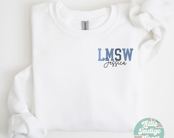 Personalized Licensed Masters Social Worker Sweatshirt - Custom LMSW Sweater - Grad Gift for LMSW - Social Worker Crewneck - Therapist Tee