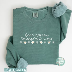 Bone Marrow Transplant Nurse Sweatshirt, BMT RN Sweatshirt Crewneck, Pediatric Oncology Nurse Sweater, Onc Nurse Grad Gift, Cancer Nurse