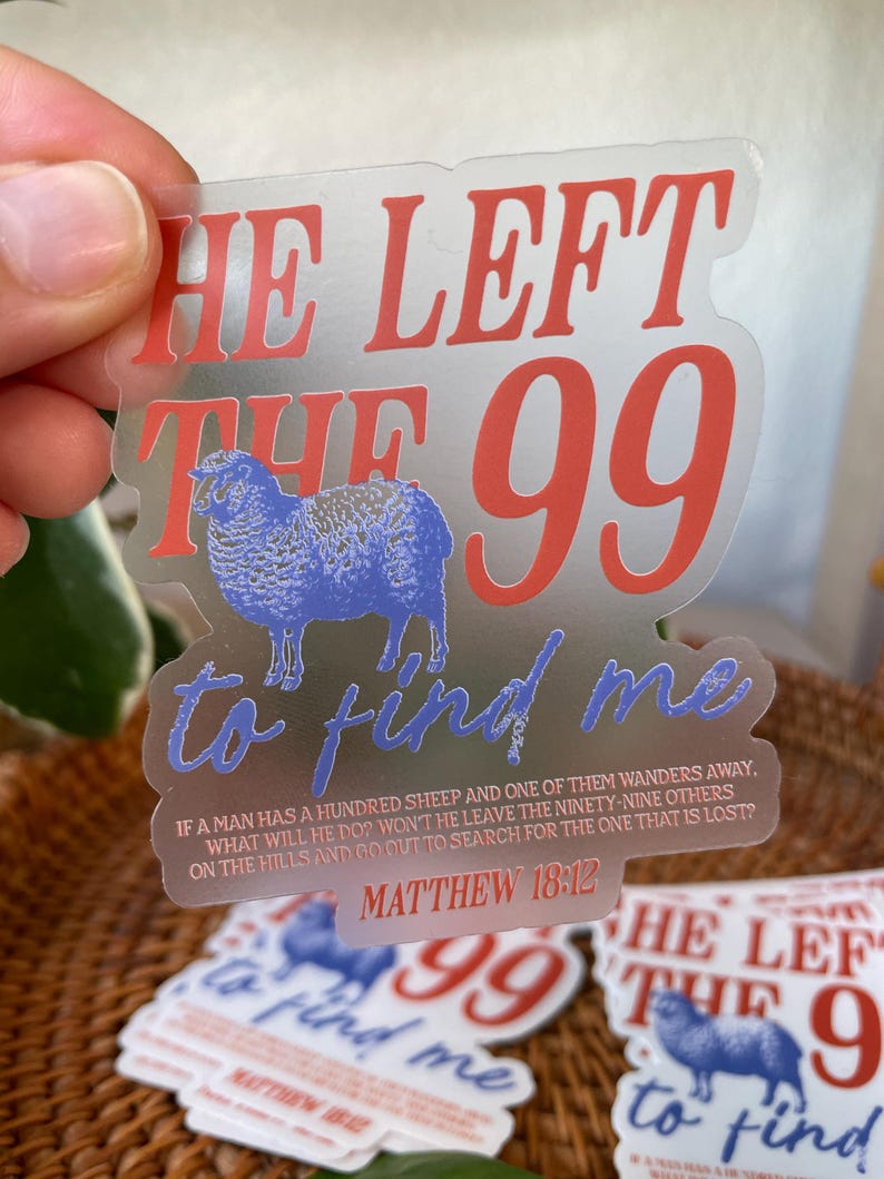 Lamb Christian Stickers, Waterproof Sticker for Bible, Jesus Sticker, Faith Scripture Sticker, He Left the 99 to Find Me Sticker for Laptop CLEAR Sticker