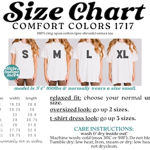 May include: A size chart for Comfort Colors 1717 unisex t-shirts. It displays four white shirts labeled S, M, L, and XL. A table lists widths and lengths in inches for sizes S through 4XL. Text provides fit guidance and care instructions in English.