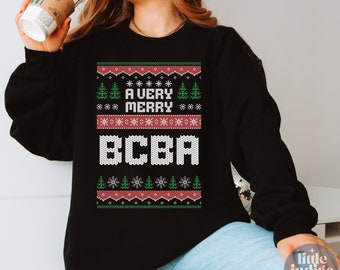 BCBA Ugly Christmas Sweatshirt, BCBA Christmas Sweatshirt, Bcba Christmas Sweater, Bcba Christmas Crewneck, Gift for Behavior Analyst