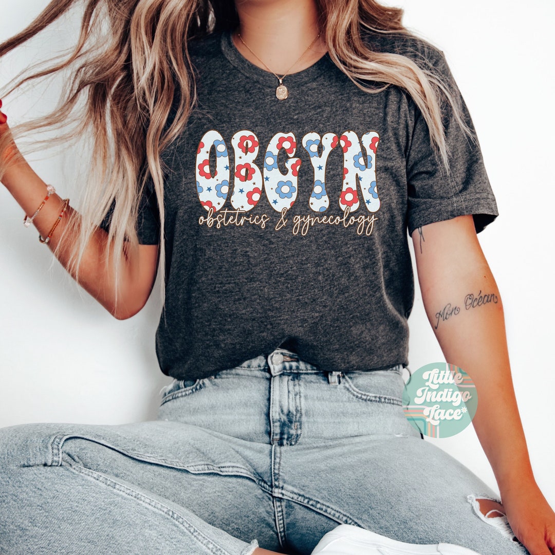 OBGYN 4th of July Shirt Gift for Labor and Delivery Nurse Matching ...
