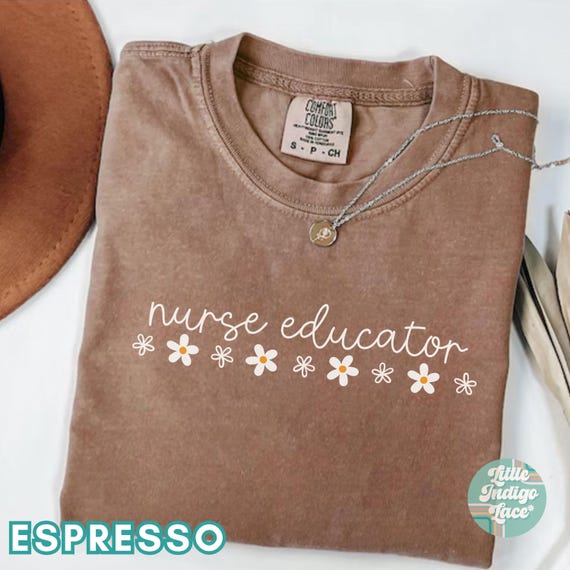 Nurse Educator Shirt, Nurse Teacher T-Shirt, Clinical Nurse Instructor Tee, Nursing School Professor Gift, Gift for Nurse Educator Grad, Dnp