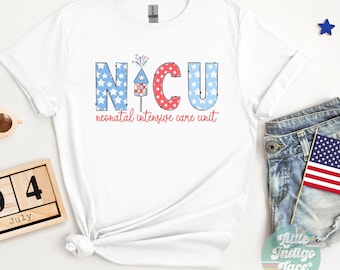 NICU 4th of July shirt Patriotic Fourth of July Neonatal ICU Nurse Tee Gift for Neonatal Intensive Care Unit RN Popsicle Nicu Tech Fireworks