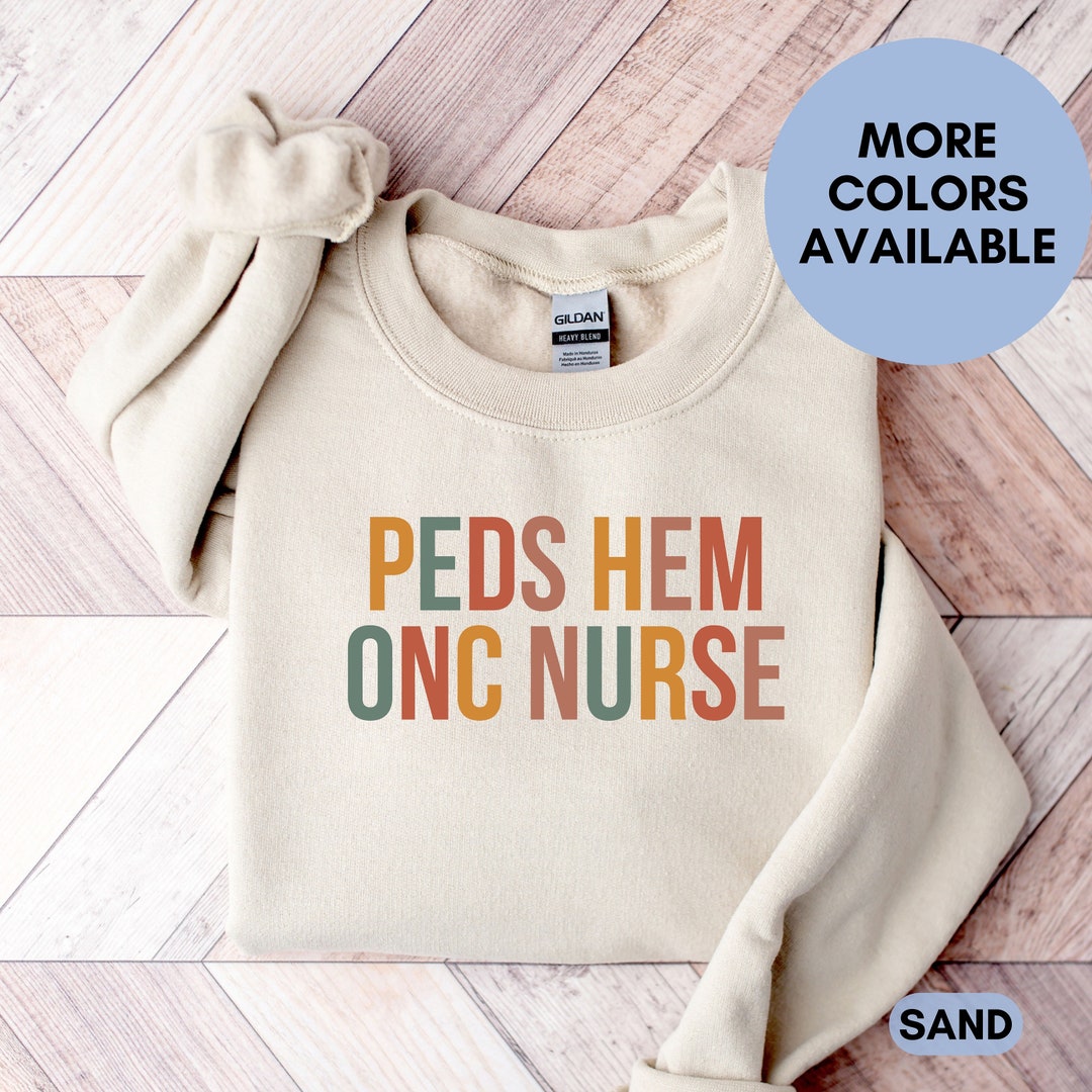 Peds Hem Onc Nurse Sweatshirt, Peds Oncology Nurse Crew Neck Sweater ...