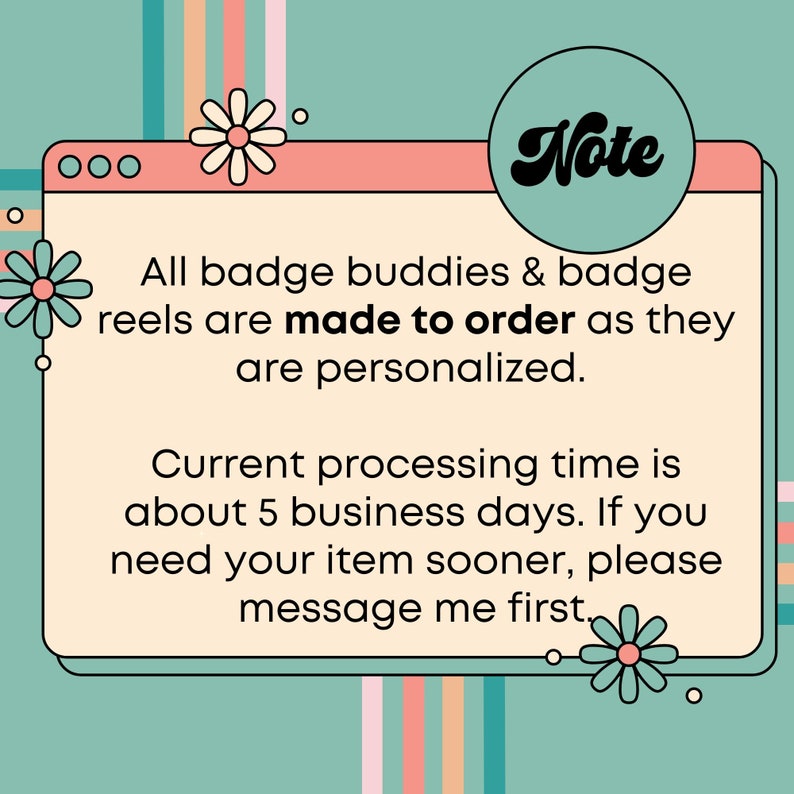 May include: A digital graphic with a retro aesthetic. The image features a rectangular frame with text stating that badge buddies and reels are made to order. A circular "Note" is at the top.