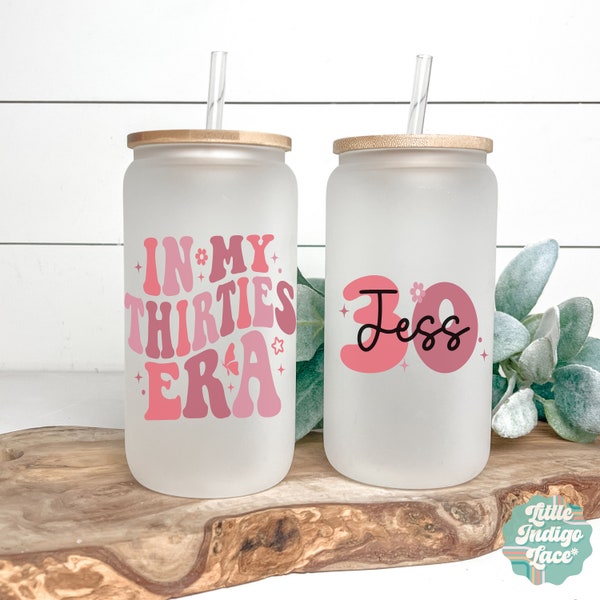 In My Thirties Era Iced Coffee Cup, 30th birthday gift, Turning 30 Coffee Tumbler, Birthday gift for her, 30th Bday Gift for bestie