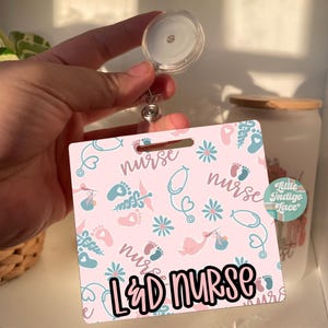 Labor and Delivery Badge Buddy Holder, Gift for L&D Nurse, NICU Nurse Badge, Mother Baby Unit, Pediatric Peds Nurse, Nursery Rn, Postpartum