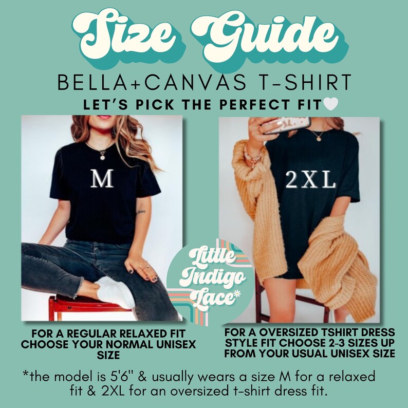 Puede incluir: Gu&iacute;a de tallas para camisetas Bella + Canvas. Una modelo lleva una camiseta talla M para un ajuste relajado y una camiseta talla 2XL para un ajuste holgado. La modelo mide 1,68 m. El texto dice "Gu&iacute;a de tallas", "Bella + Canvas T-Shirt", "Elige el ajuste perfecto", "M", "2XL", "Little Indigo Lace", "Para un ajuste relajado normal, elige tu talla unisex normal", "Para un vestido de camiseta de gran tama&ntilde;o, elige 2-3 tallas m&aacute;s grandes que tu talla unisex habitual", "*la modelo mide 1,68 m y normalmente usa una talla M para un ajuste relajado y una talla 2XL para un vestido de camiseta de gran tama&ntilde;o."