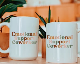 Emotional Support Coworker Gift Coworker Coffee Mug Emotional Support Coworker Cup Funny Coworker Gift Coworker Bestie Mug