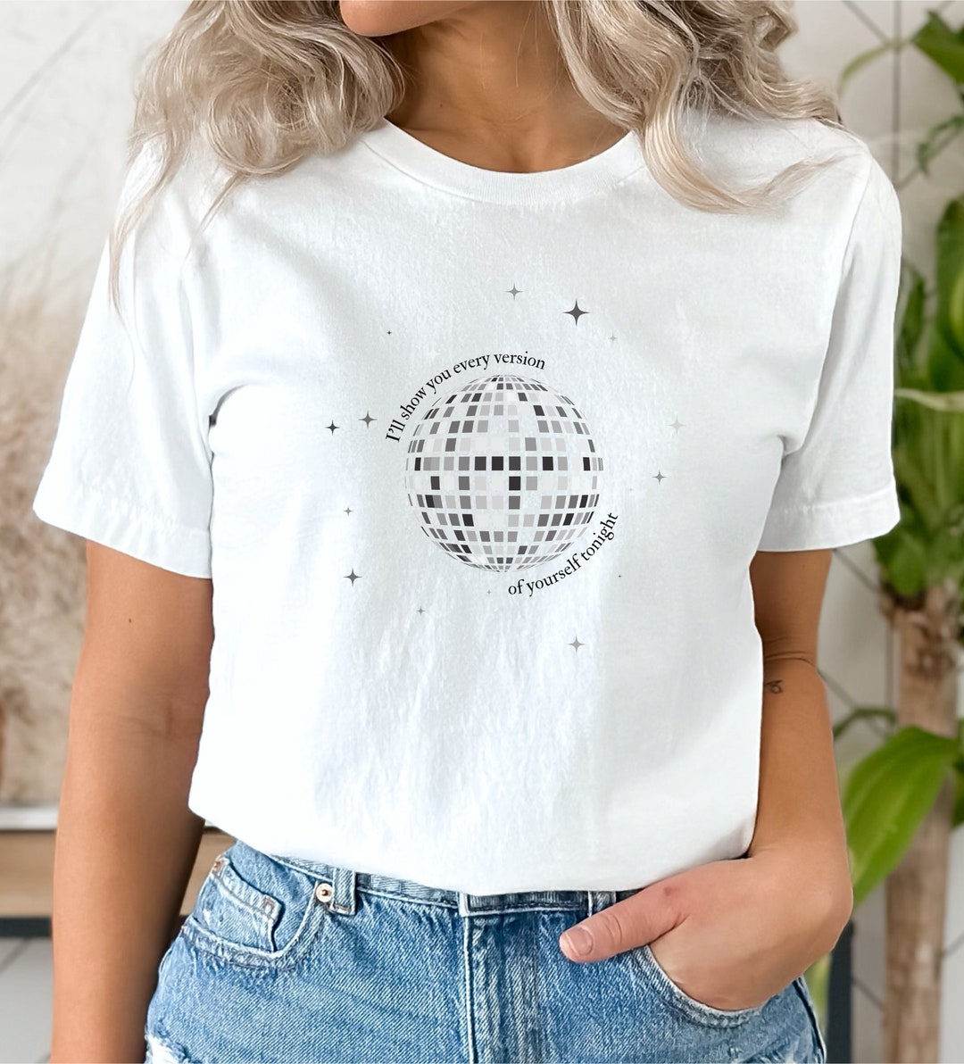 Mirrorball Shirt, Mirrorball Tee, I'll Show You Every Version of