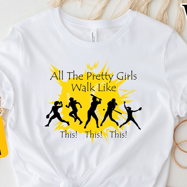 All The Pretty Girls Walk Like This Shirt, Pretty Girls Shirt, Funny Shirt, Shirt For Women, Softball Players Shirt, Gift For Softball Lover