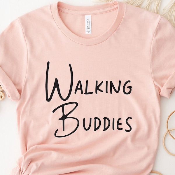 Walking Buddies Shirt, Workout Buddies Shirt, Hiking Shirt, Hiking Buddy Shirt, Walking Buddies Gift, Gift For Friends, Funny Shirt