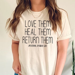 School Nurse Shirt,Love Them Heal them Return Them,Elementary School Nurse Appreciation Gift,Last Day School,Back to School,New School Year