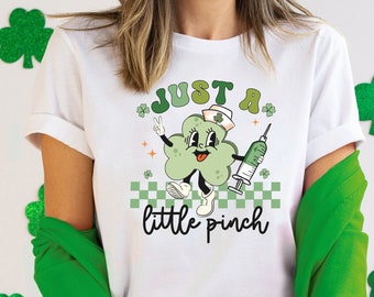 Nurse Shirts,  St. Patrick&#39;s Day Nurse Shirts Nurse St. Patrick&#39;s Shirts Shamrock T-Shirt for Women Just a Little Pinch RN L&D Phlebotomist