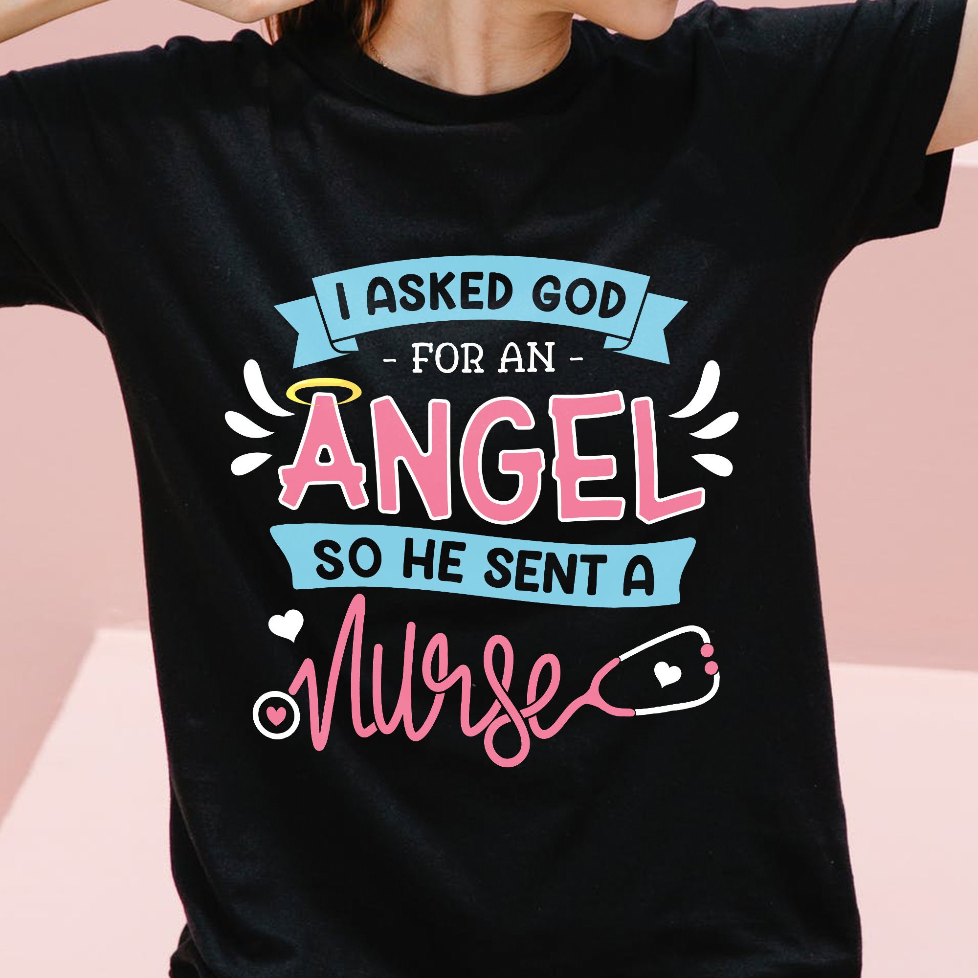 I Asked God For An Angel He Sent Me My Nurse Wife T-Shirt I Asked God For An Angel He Sent Me My Nurse Wife T-Shirt